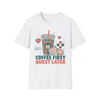 Coffee First Quest Later T-SHIRT