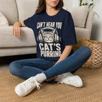 Cant Hear You Cats Purring T-SHIRT