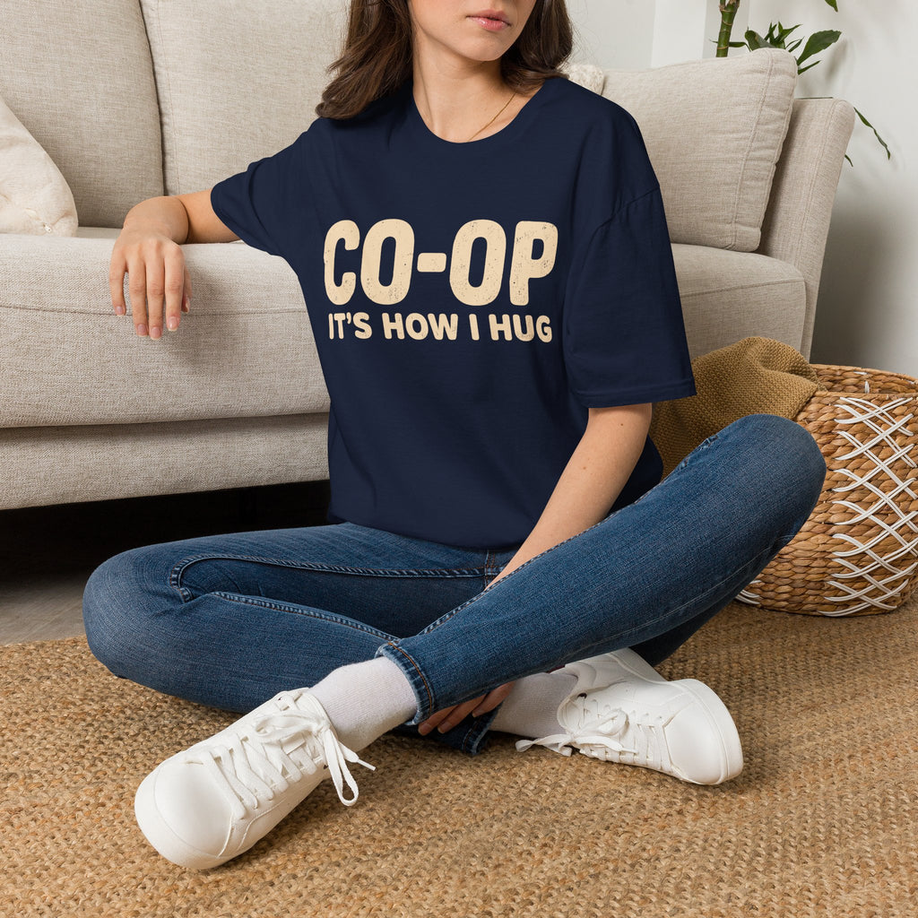 Co-Op Its How I Hug T-SHIRT