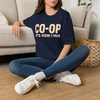 Co-Op Its How I Hug T-SHIRT