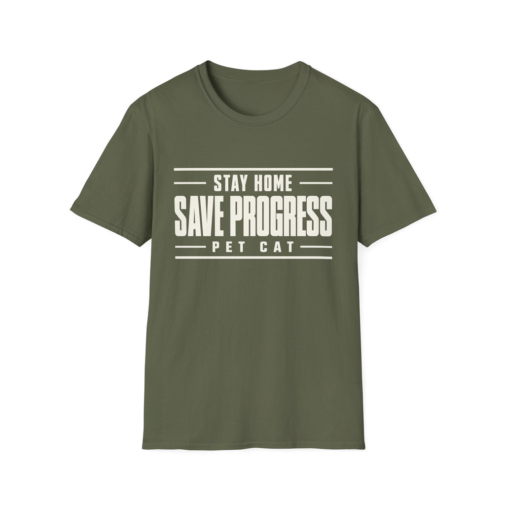 Stay Home - Save Progress - Pet Cat T-shirt