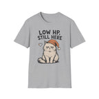 Low HP Still Here Sleep Cap T-SHIRT