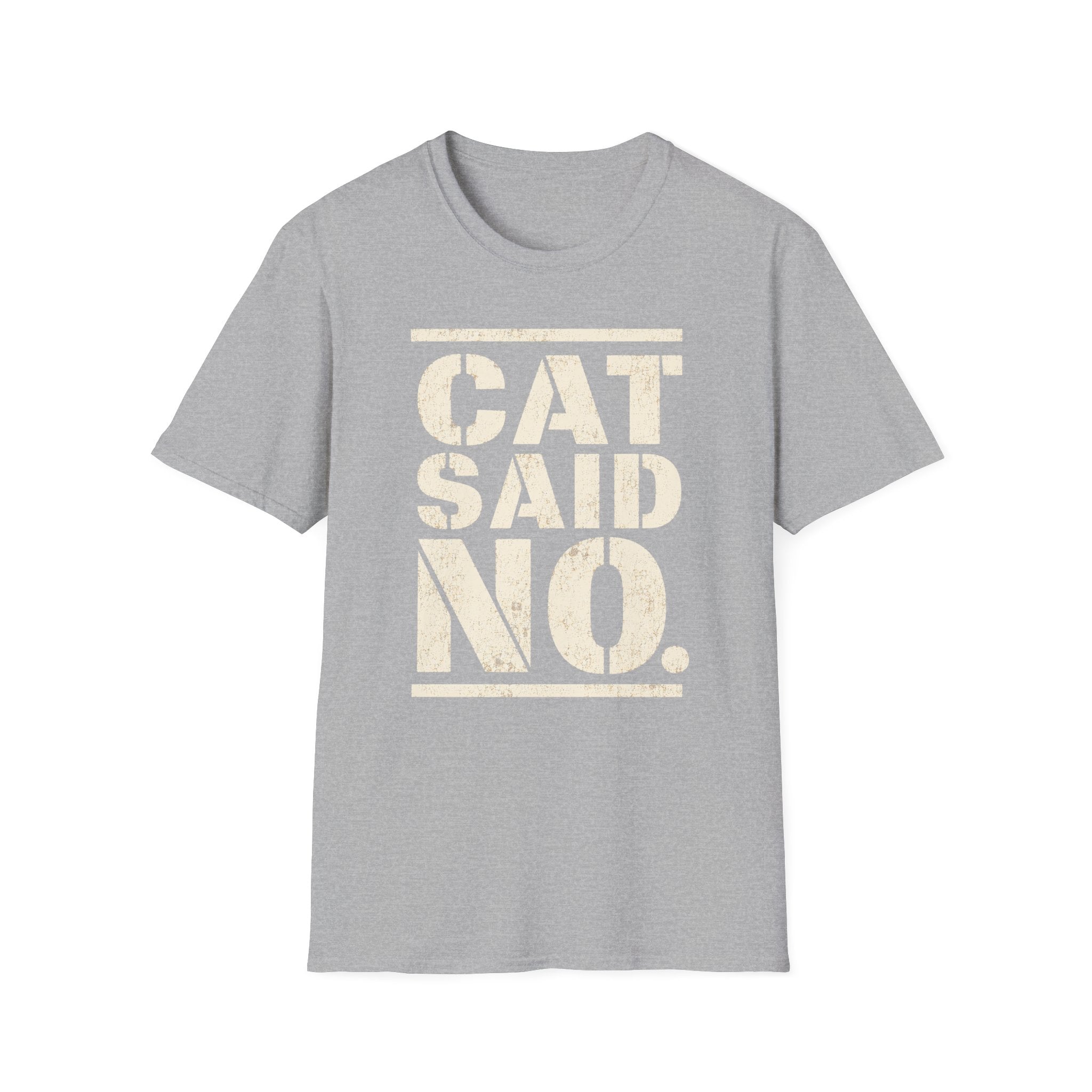 CAT SAID NO T-shirt