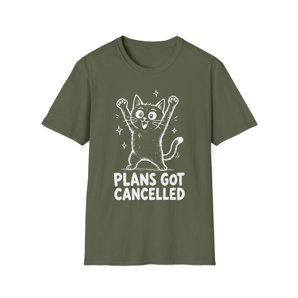 Plans Got Cancelled T-SHIRT