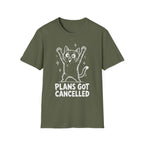 Plans Got Cancelled T-SHIRT