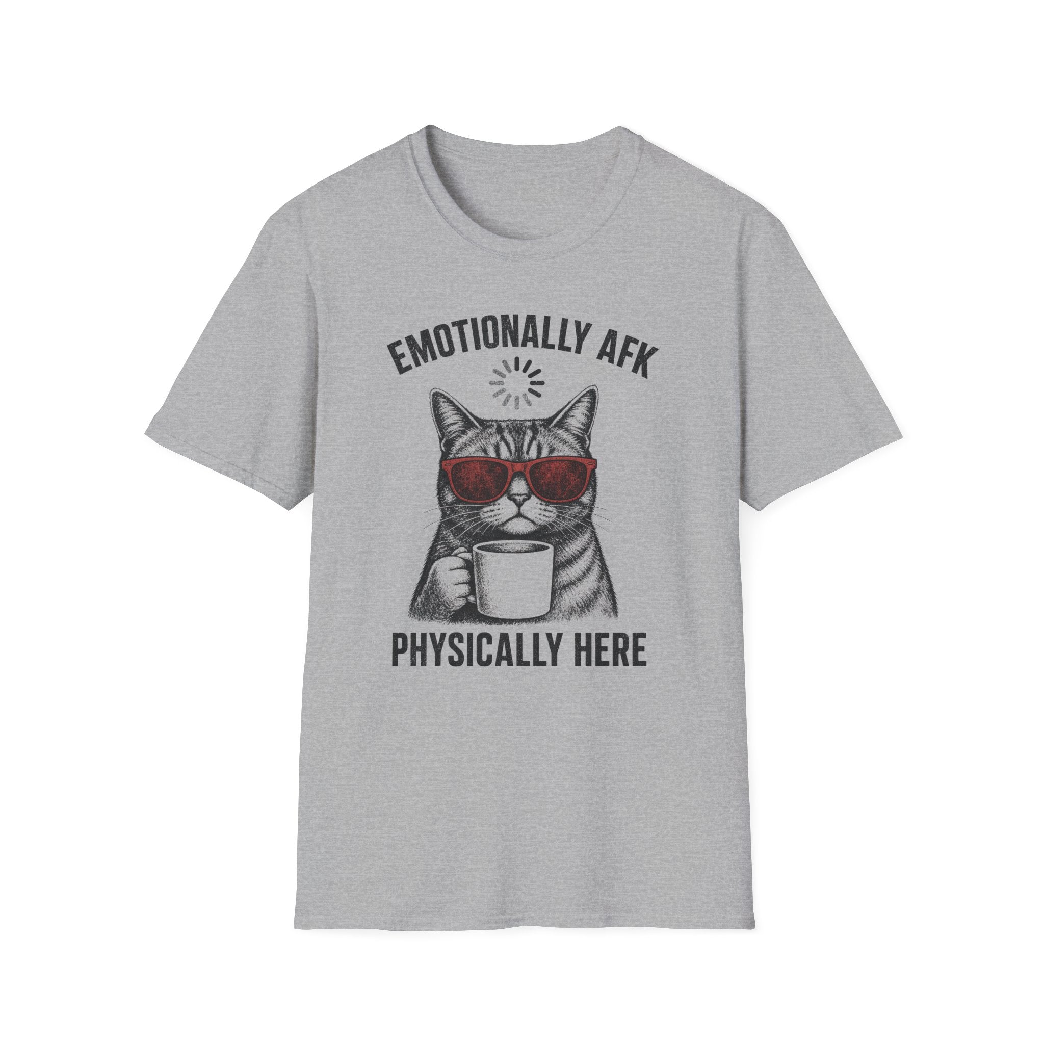 Emotionally AFK Physically Here T-SHIRT