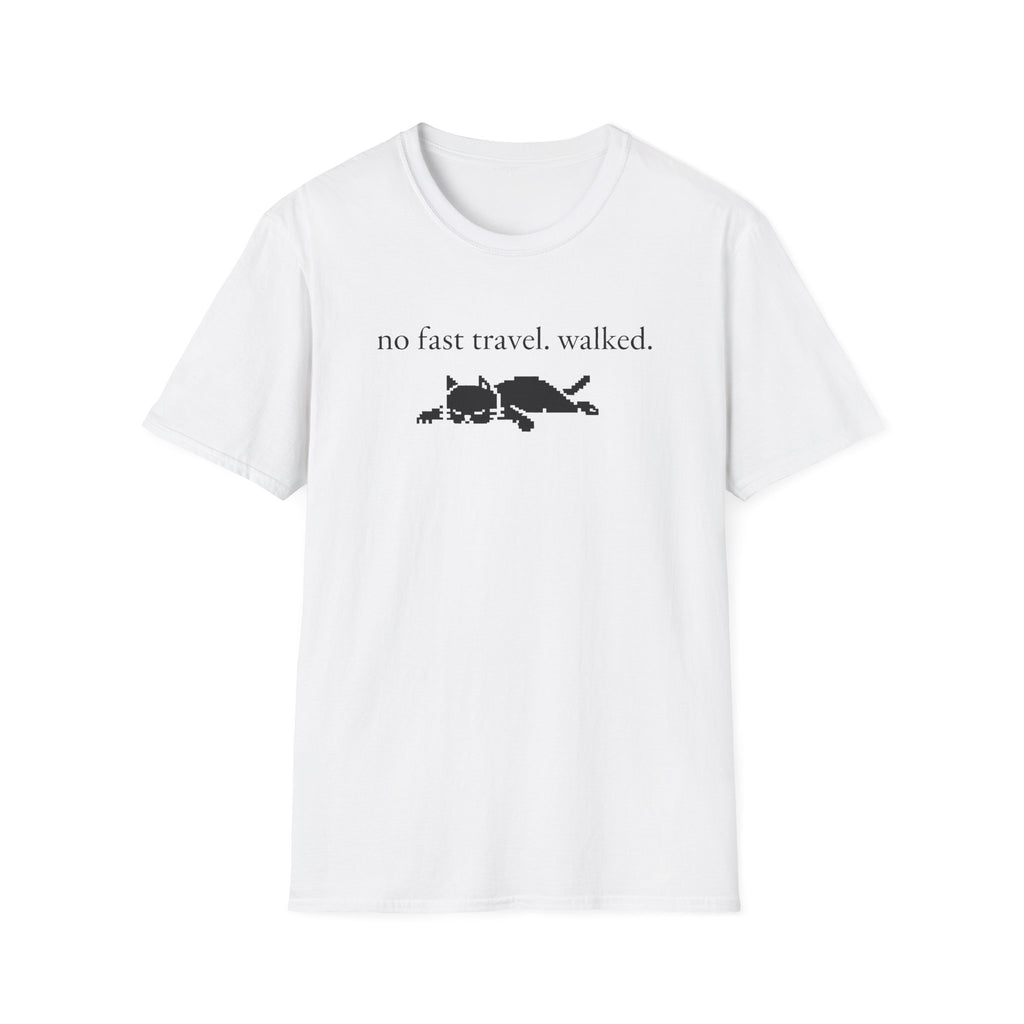 no fast travel. walked. T-shirt