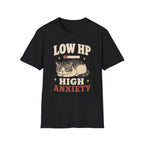 Low HP High Anxiety T-SHIRT