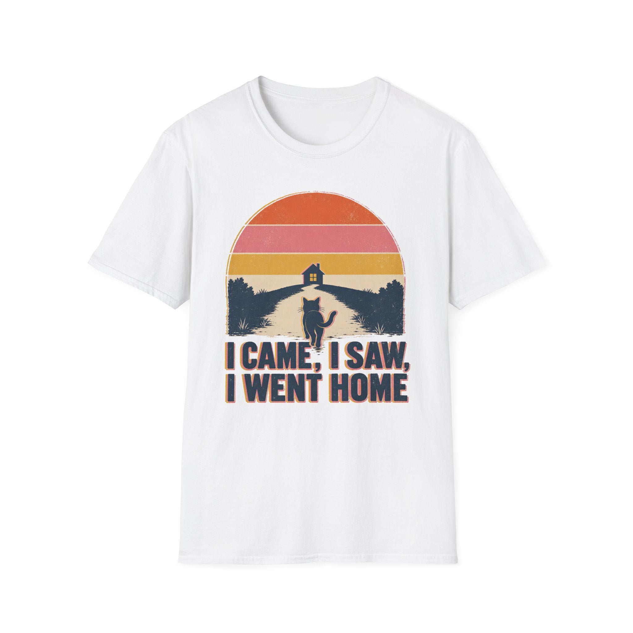 I Came I Saw I Went Home T-SHIRT