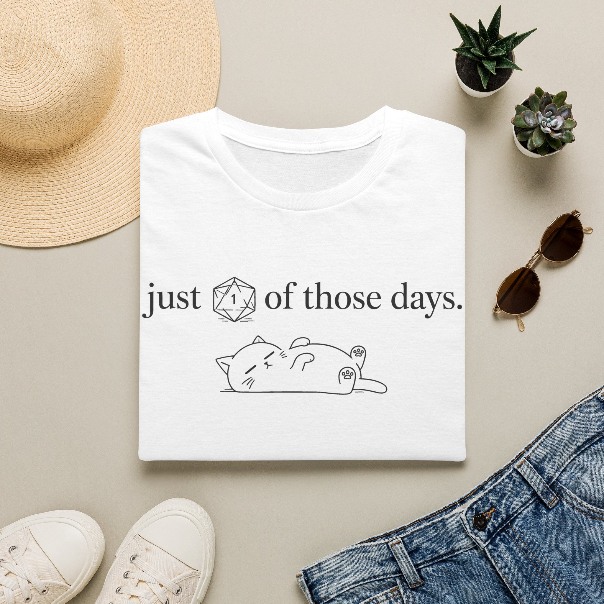1 Of Those Days T-shirt