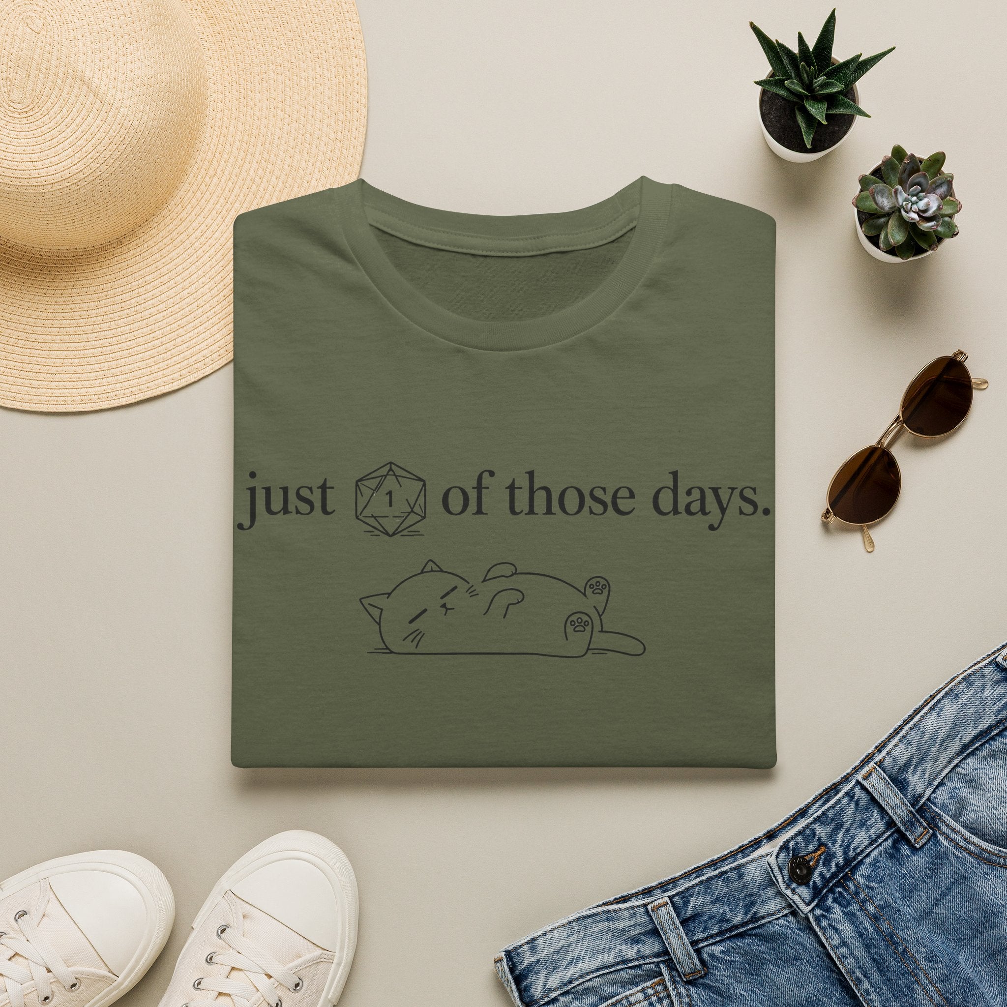 1 Of Those Days T-shirt