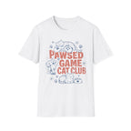 Pawsed Game Cat Club T-SHIRT