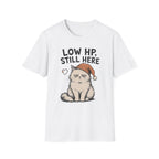 Low HP Still Here Sleep Cap T-SHIRT