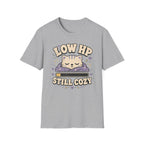 Low HP - Still Cozy T-shirt