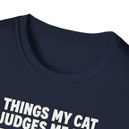 Things My Cat Judges Me For T-shirt