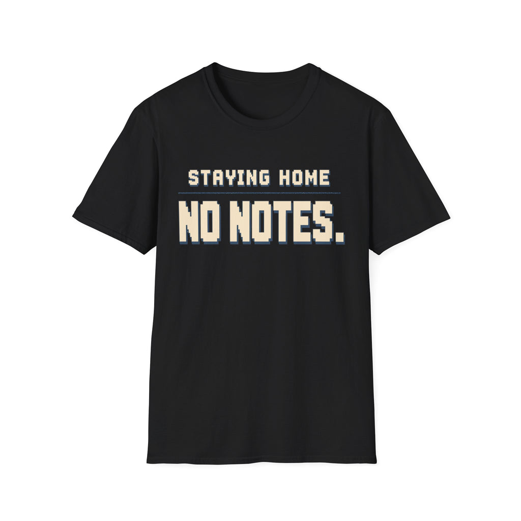 Staying Home T-shirt
