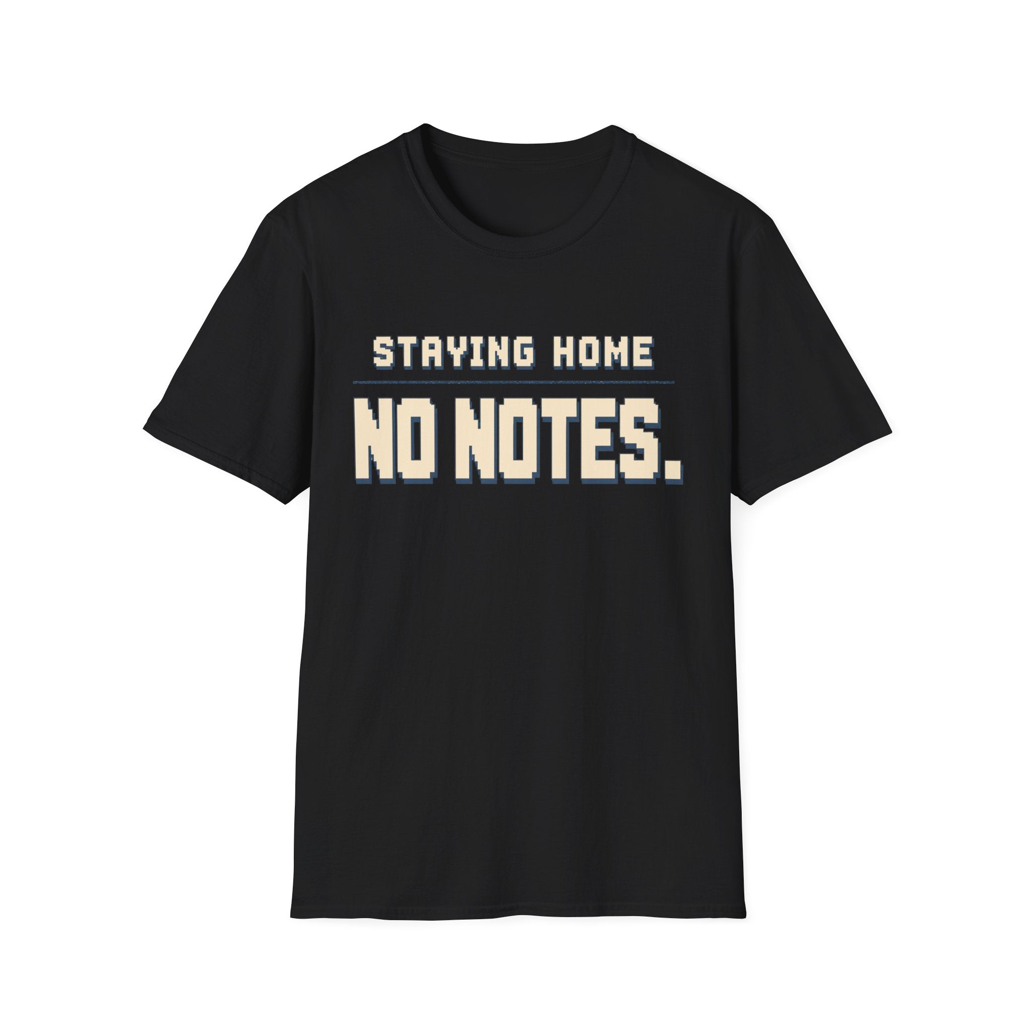 Staying Home T-shirt