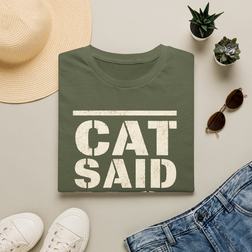 CAT SAID NO T-shirt