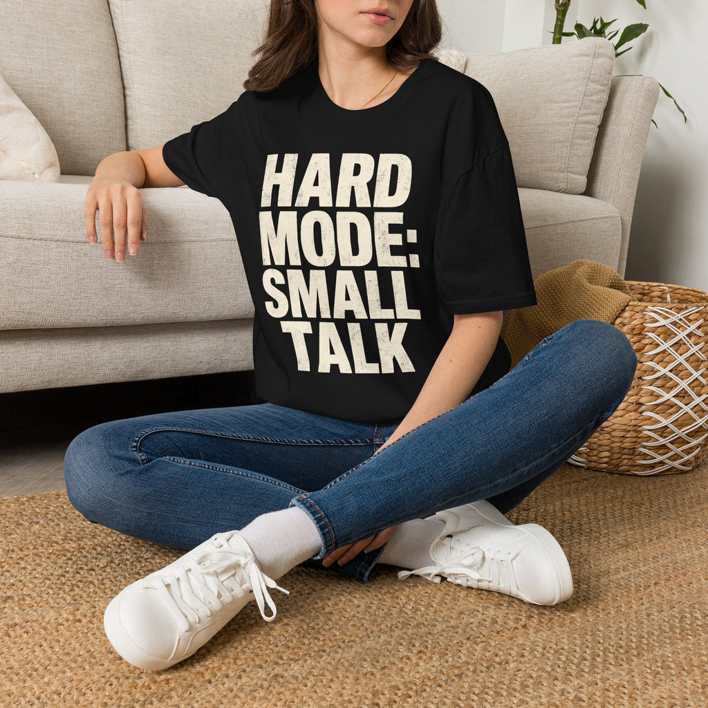Hard Mode Small Talk T-SHIRT