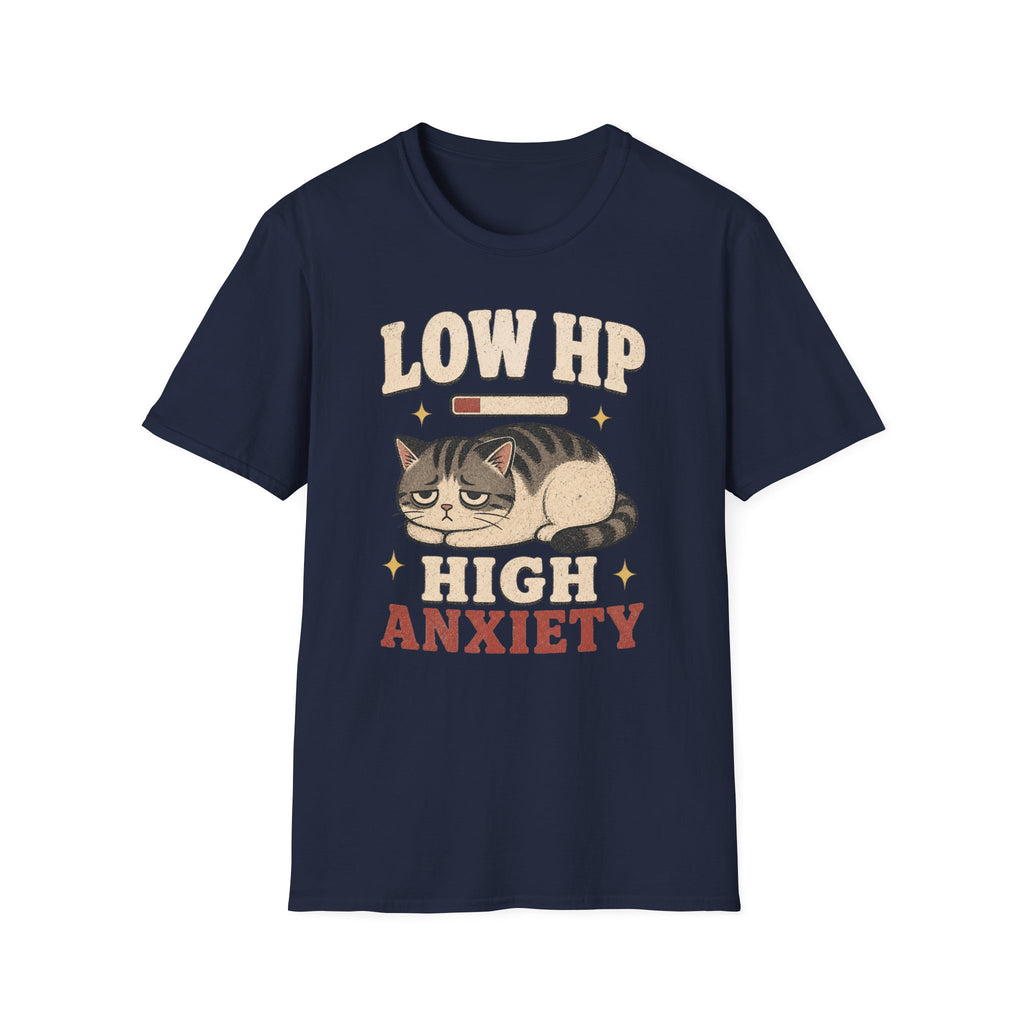 Low HP High Anxiety T-SHIRT