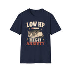 Low HP High Anxiety T-SHIRT