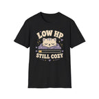 Low HP - Still Cozy T-shirt