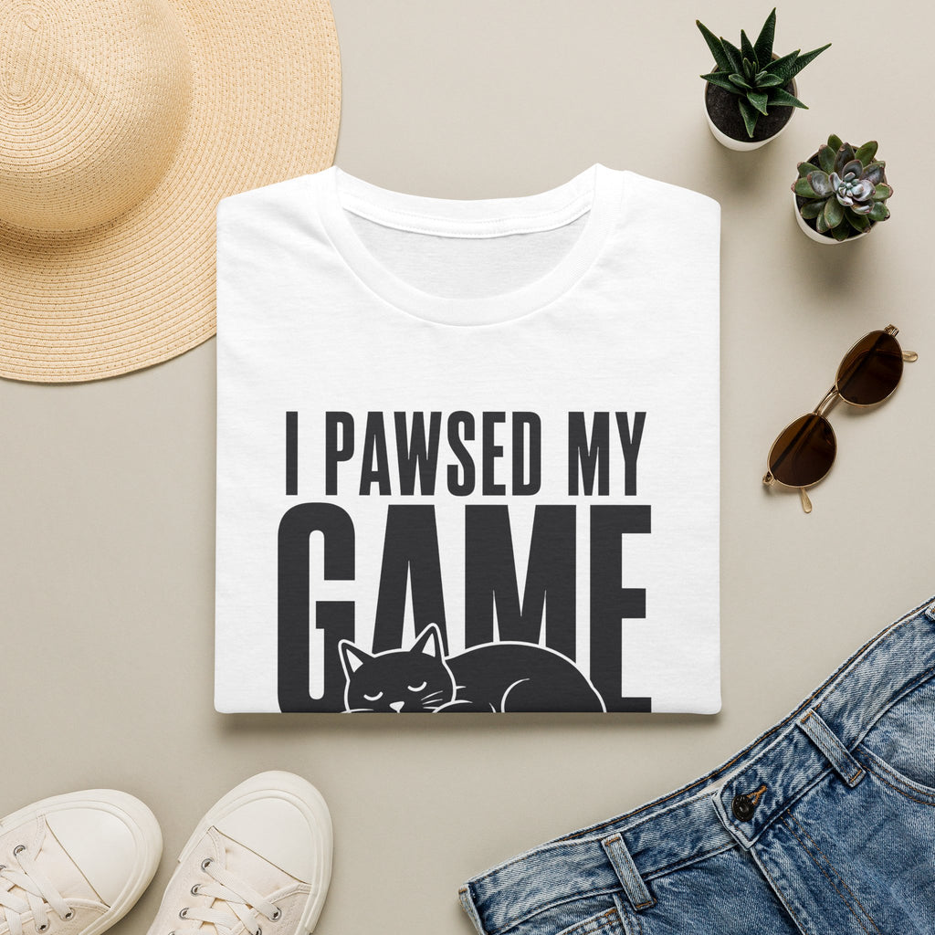 I Pawsed My Game For The Cat T-shirt