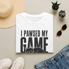 I Pawsed My Game For The Cat T-shirt