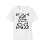 Dont Talk To Me Before Coffee And Cat T-SHIRT