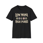 Low Mana High Purrs T-shirt