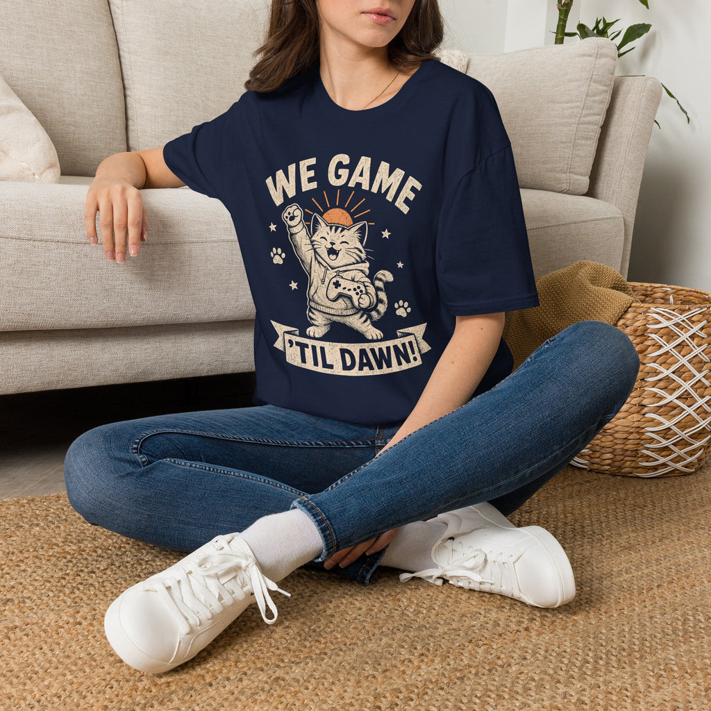 We Game Til Dawn T-SHIRT
