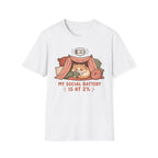 My Social Battery is at 2% T-shirt