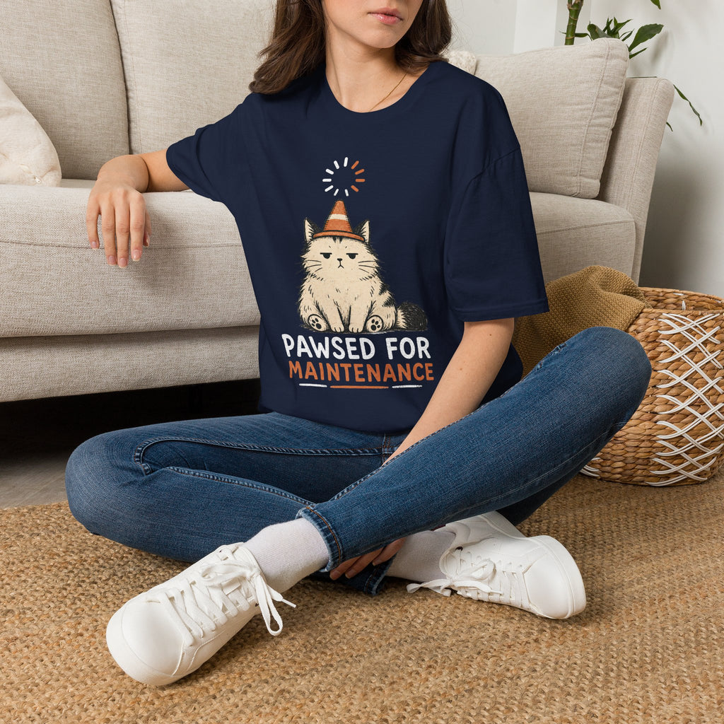 Pawsed For Maintenance T-SHIRT