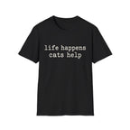Life Happens Cats Help T-SHIRT