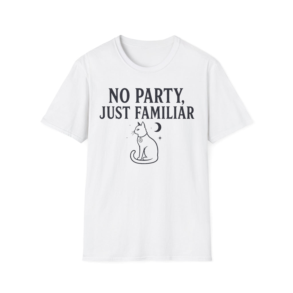 No Party Just Familiar T-SHIRT