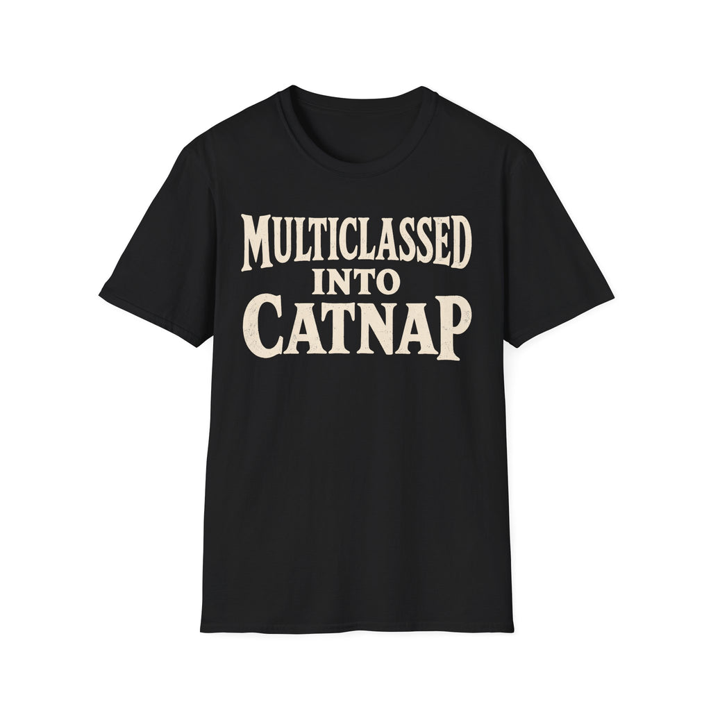 Multiclassed Into Catnap T-SHIRT