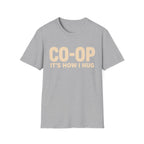 Co-Op Its How I Hug T-SHIRT