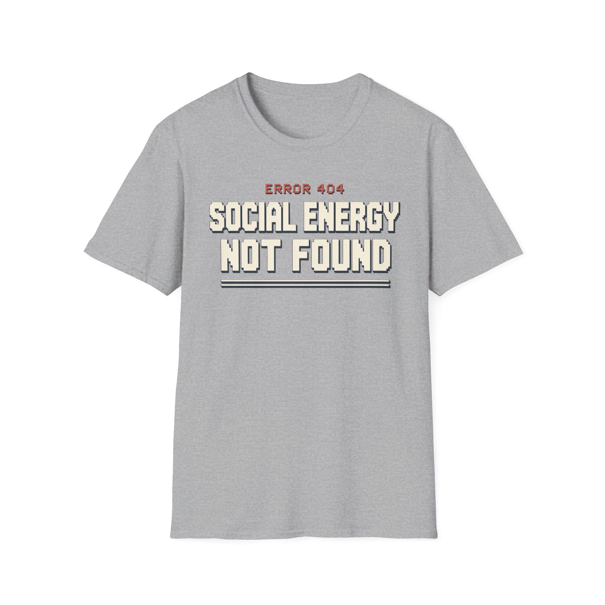 Social Energy Not Found T-shirt