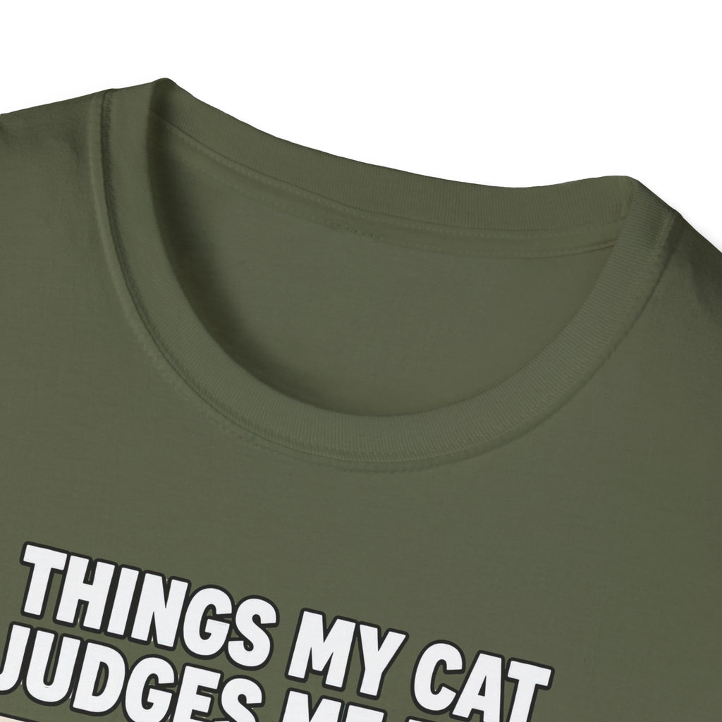 Things My Cat Judges Me For T-shirt