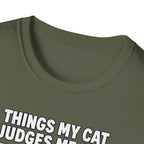Things My Cat Judges Me For T-shirt