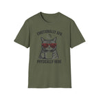 Emotionally AFK Physically Here T-SHIRT