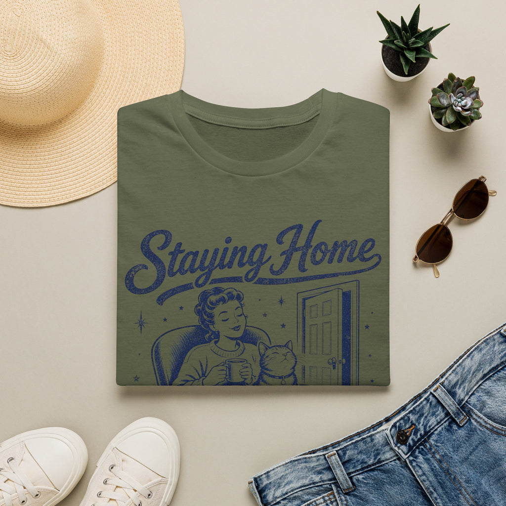 Staying Home Because The Cat Said So T-SHIRT