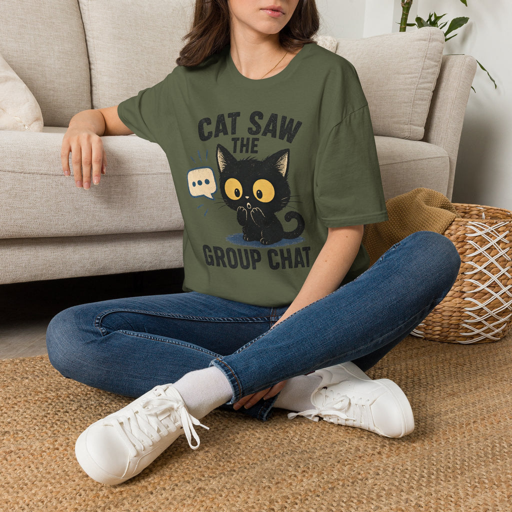 Cat Saw The Group Chat T-SHIRT