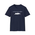no fast travel. walked. T-shirt