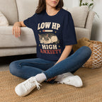 Low HP High Anxiety T-SHIRT