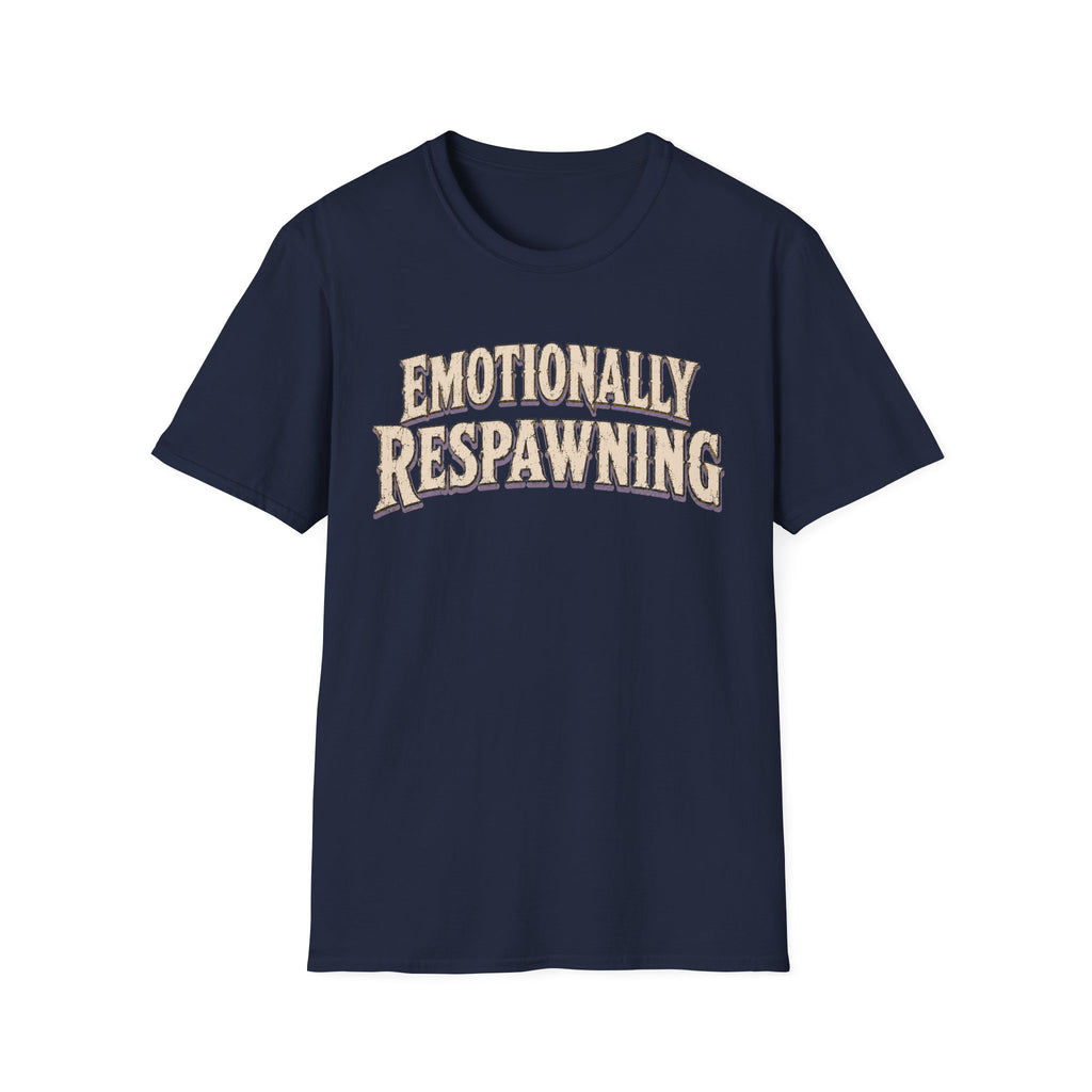 Emotionally Respawning T-shirt