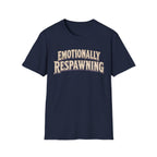 Emotionally Respawning T-shirt
