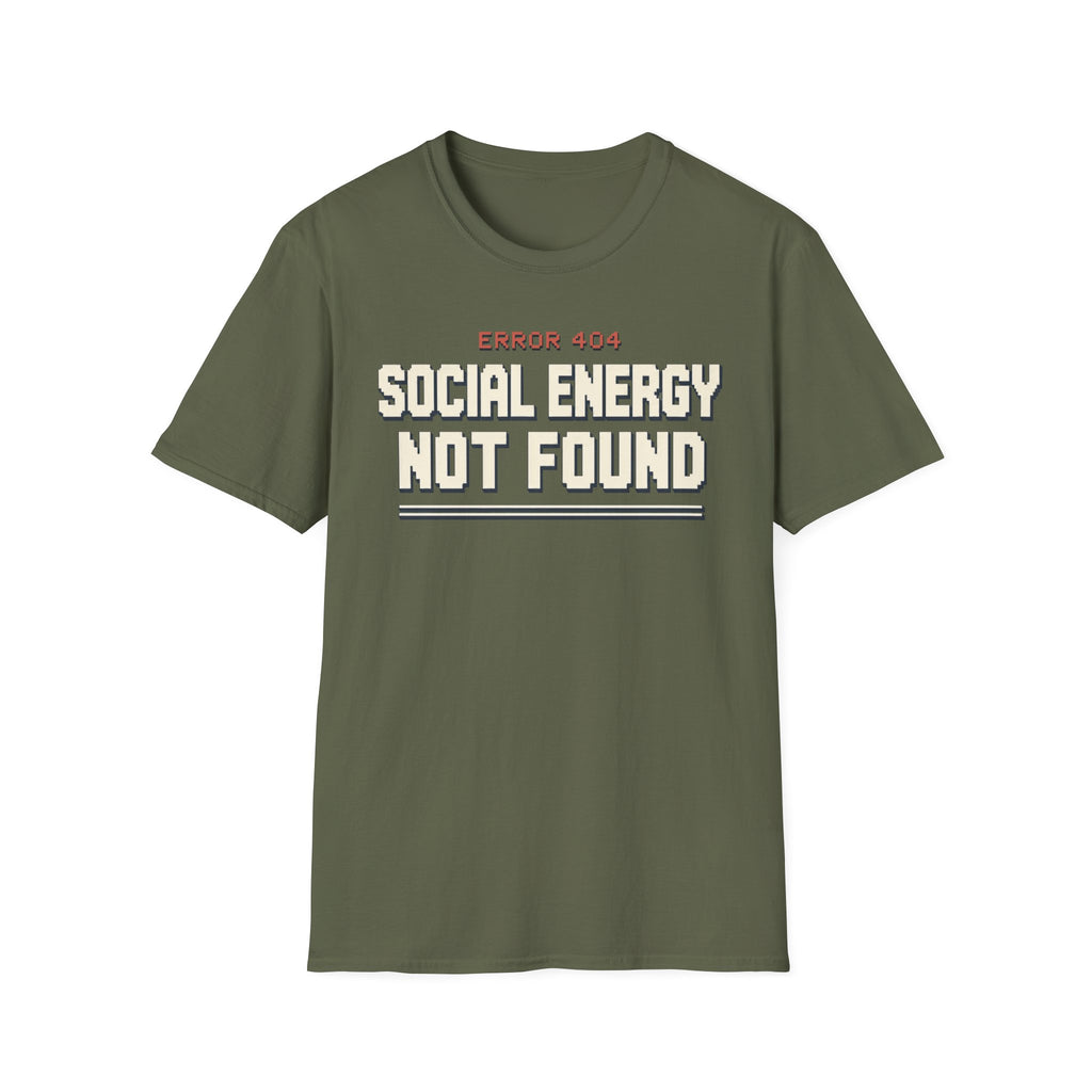 Social Energy Not Found T-shirt