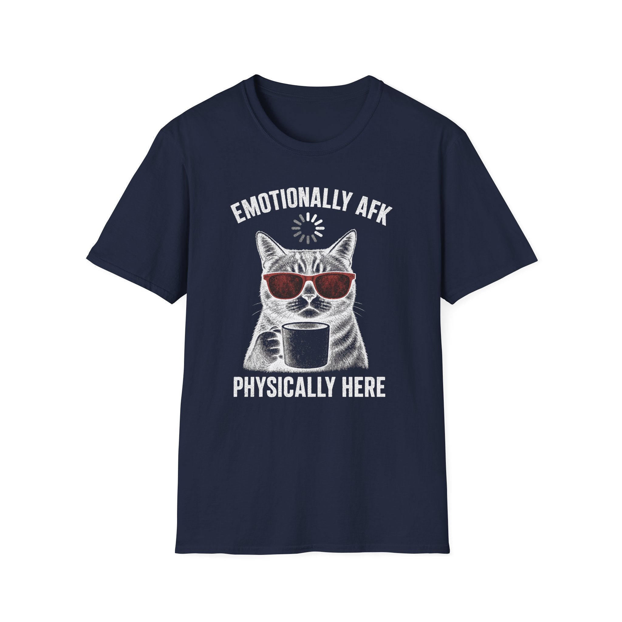 Emotionally AFK Physically Here T-SHIRT