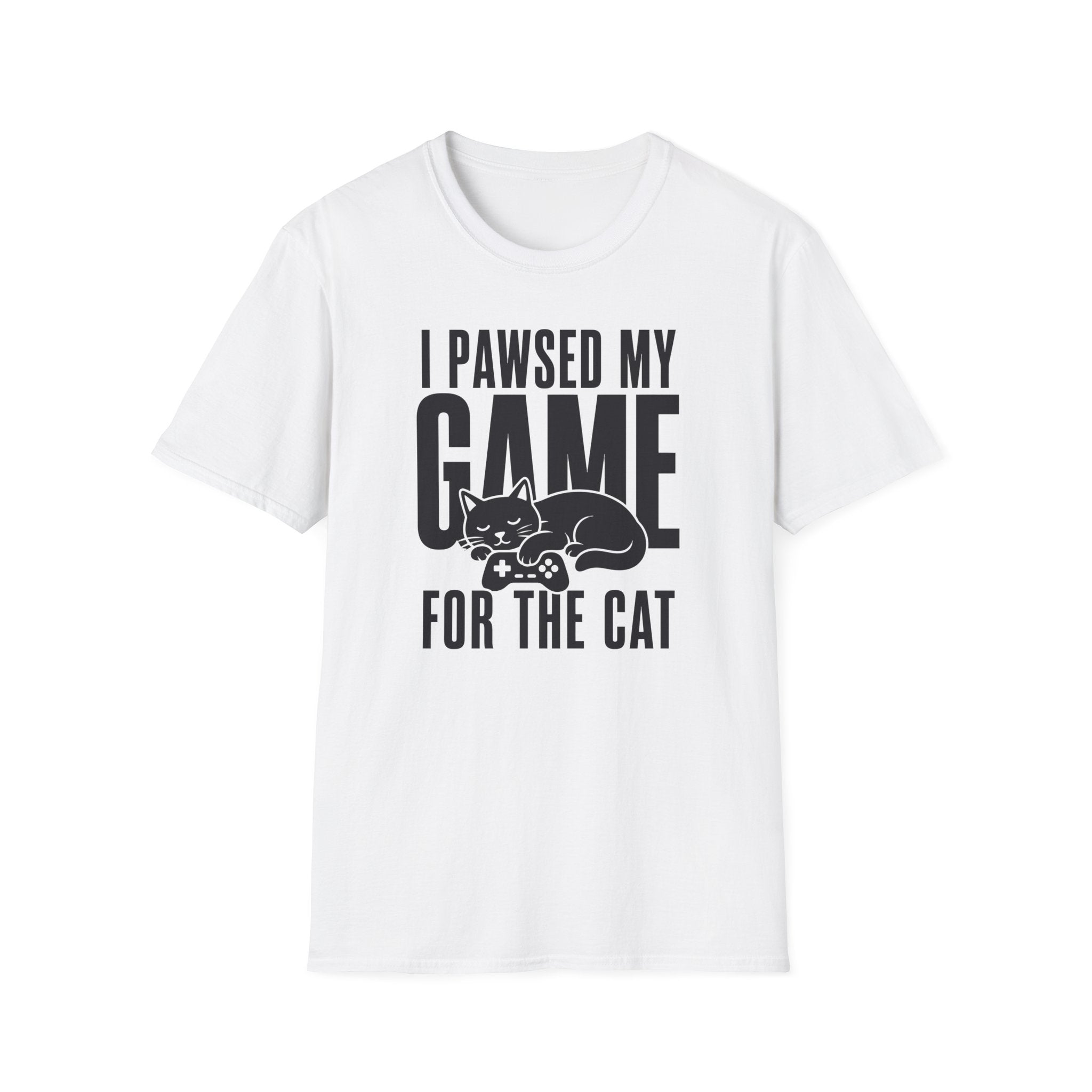 I Pawsed My Game For The Cat T-shirt